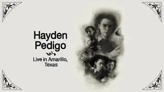 Hayden Pedigo - 'Live in Amarillo, Texas' (Full Album Stream)