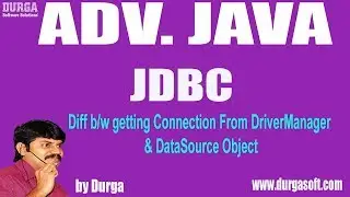 JDBC-127|| Difference Between getting Connection From  DriverManager & DataSource Object