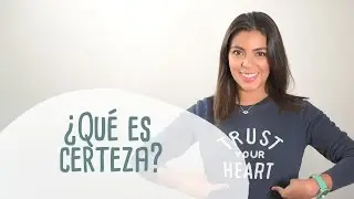 ¿Qué es la certeza? - Marca Personal - Renata Roa