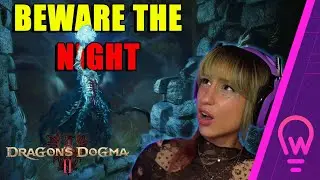 Dragons Dogma 2 Do NOT Explore the Night