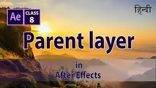 parent Layers in After Effects | Basic Guide