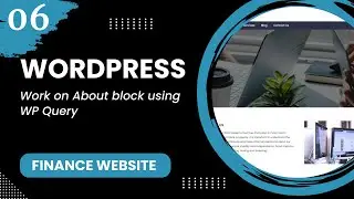 WordPress #6 - Work on About block using WP Query