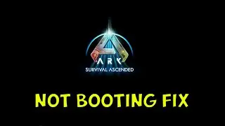 Ark Ascended Crashing On Boot Possilbe Fix ! (Week 1of Early Accsess)