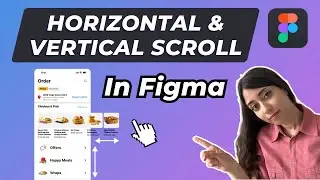 How to create Horizontal and Vertical Scroll in Figma