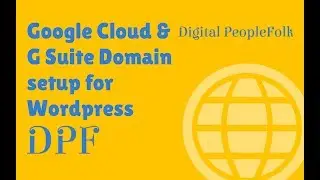 Google Cloud & G Suite domain setup for Wordpress