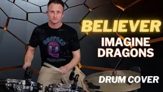 Believer - Imagine Dragons - Drum Cover w/ Notation