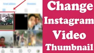 How to Change Instagram video thumbnail Like YouTube