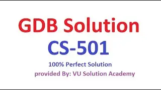 cs501 GDB Solution Fall 2022-23 Provided by VU Solution Academy