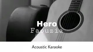 Faouzia - Hero (Acoustic Karaoke)