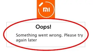 Mi Fit App - Oops Something Went Wrong Error. Please Try Again Later