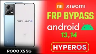 Poco X5 5G HyperOS FRP Bypass Android 14 | Gmail/Google Account Unlock Poco X5 5G HyperOS FRP Unlock