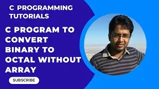 How to write a C program to conver a binary number to its octal number without array Part-25