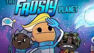 МОРОЗ И СТАЛЬ! / Oxygen Not Included: The Frosty Planet Pack