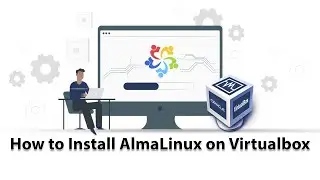 How to Install latest AlmaLinux on VirtualBox