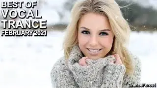 BEST OF VOCAL TRANCE MIX (February 2021) | TranceForce1