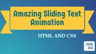 Amazing Sliding Text Animation Using Html And Css | Html And Css Tutorial | Coding Area