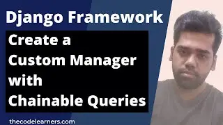 Django Create a Custom Manager with Chainable Queries