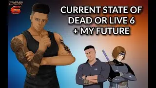 My Feelings On DOA6 Currently & My Future For DOA.