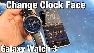 Galaxy Watch 3: How to Change Clock Face (Watch Face)