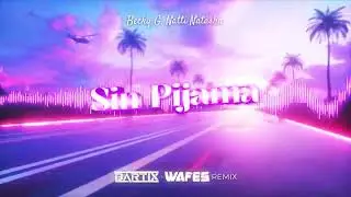 Becky G, Natti Natasha - Sin Pijama (BARTIX & WAFES REMIX) 2024