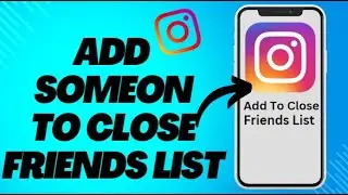 How To Add Peoples To Your Close Friends List On Instagram Full - Guide | Stark Nace Guide