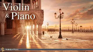 Violin and Piano - Classical Music