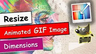 How to Resize GIF image Dimensions | Resize GIF Image using GIMP
