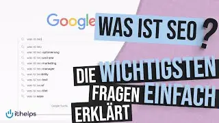 Was ist SEO? Das Wichtigste einfach erklärt (Suchmaschinenoptimierung für AnfängerInnen)