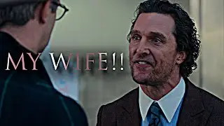 MATTHEW McCONAUGHEY - "My wife!!"'