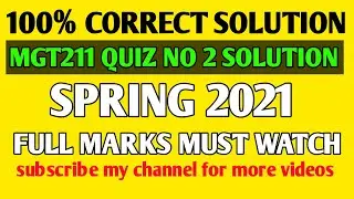MGT211 QUIZ NO 2 SOLUTION | mgt211 quiz no 2 solution fall spring 2021 |100% correct solution   