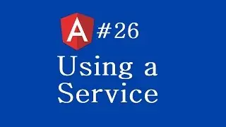 Angular 2 Tutorial - 26 - Using a Service