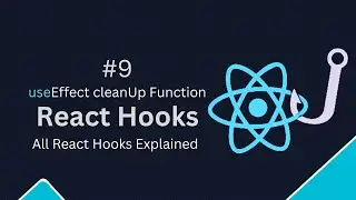 React Hooks Tutorial - 9 -  useEffect cleanUp functions