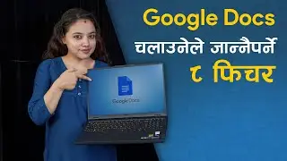 Google Docs चलाउनेले जान्नैपर्ने ८ फिचर  | Google Docs Features That Will Make Your Life Easier