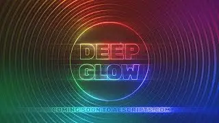 Plugin: Deep Glow - Coming Soon