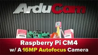 Raspberry Pi Compute Module 4 w/ The 16MP-AF Camera