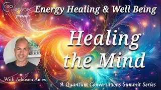 Healing the Mind with Metatron &  Addison Ames