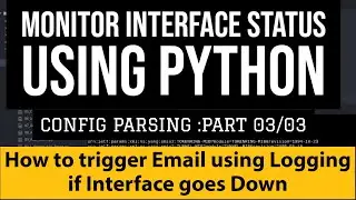 Python Script to Monitor Cisco Interface and trigger Email if status changes: Logging and RegEx Demo