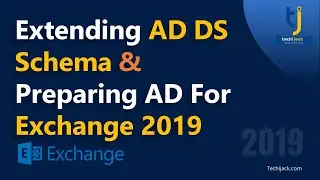 Extending Schema & AD Preperation For Exchange 2019