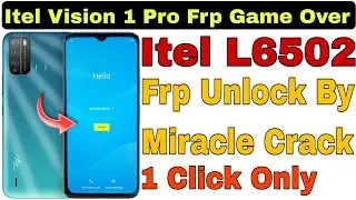 Itel Vision 1 Pro (L6502) Frp Unlock With Miracle 2.82 Crack 2023 By @RamuMobileSolution