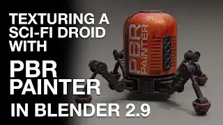 Texturing a Sci-Fi Droid with PBR PAINTER in Blender 2.9