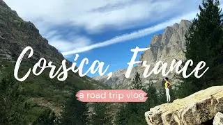 CORSICA ROAD TRIP - A Corsica travel guide