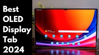 Top 5 : Best OLED Display Tablets to buy in 2024