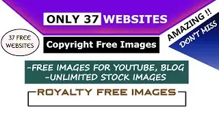 How To Download Copyright Free Images From Google | Royalty Free Images For Download Top 37 Websites