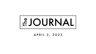 The Journal - April 3, 2023