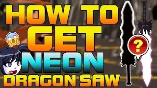 =AQW= HOW TO GET NEON DRAGON SAW (FREE/TAG AC)