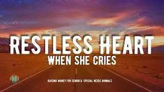 Restless Heart - When She Cries