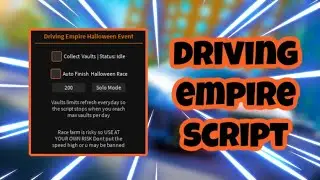 [NEW] Driving Empire Script | Halloween Update | Auto Collect Vault + Auto Spook Race | PASTEBIN