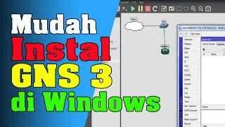 Belajar Mikrotik Tanpa Routerboard Part 1 - Instal GNS 3 di Windows