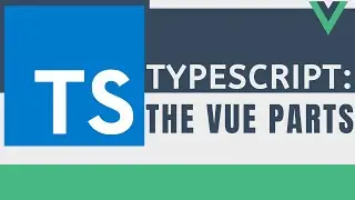 Introduction to TypeScript’s Types -- TypeScript: The Vue Parts, Part 3