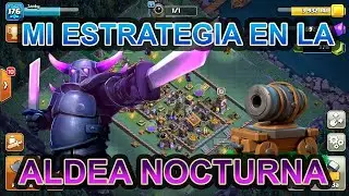 ATACANDO CON UNA SOLA TROPA DE CADA UNA EN LA ALDEA NOCTURNA 2.0 CLASH OF CLANS 💫🔥